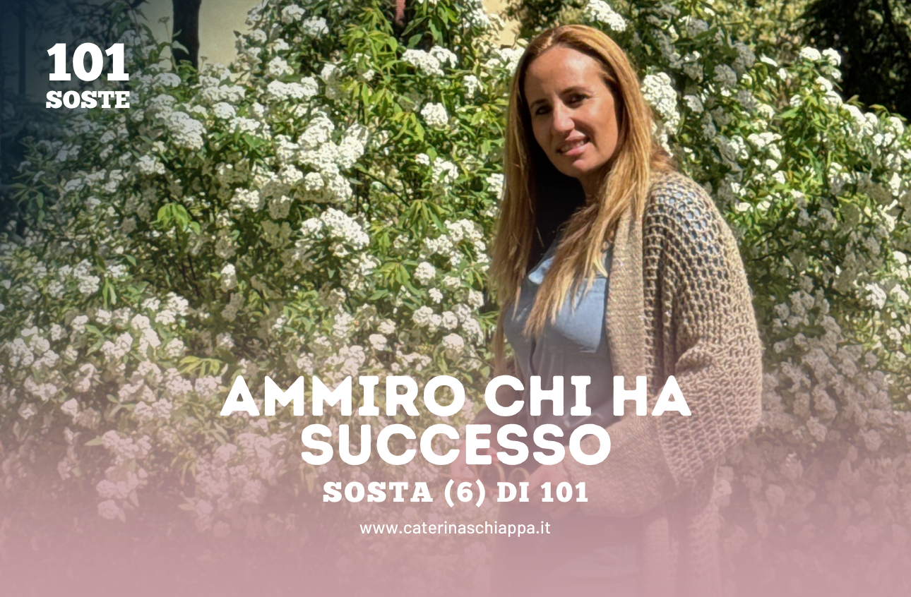 Ammiro chi ha successo
